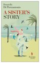 Cover: A Sister’s Story - Donatella Di Pietrantonio