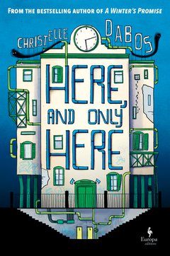 Cover: Here, and Only Here - Christelle Dabos