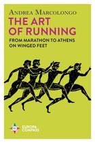Cover: The Art of Running: From Marathon to Athens on Winged Feet - Andrea Marcolongo