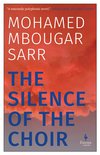 Cover: The Silence of the Choir - Mohamed Mbougar Sarr