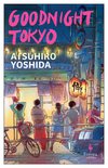 Cover: Goodnight Tokyo - Atsuhiro Yoshida