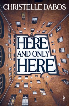 Cover: Here, and Only Here - Christelle Dabos