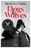 Cover: Dogs and Wolves - Hervé Le Corre