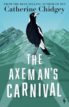 Cover: The Axeman’s Carnival - Catherine Chidgey