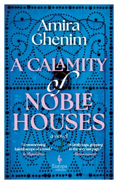 Cover: A Calamity of Noble Houses - Amira Ghenim