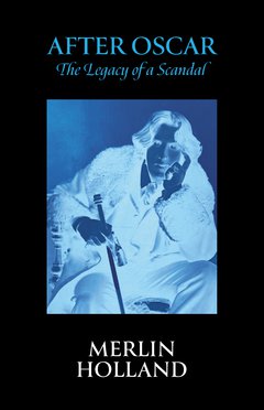 After Oscar. The Legacy of a Scandal