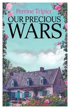 Cover: Our Precious Wars - Perrine Tripier