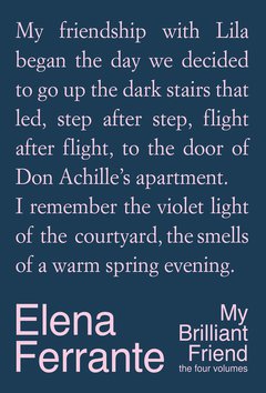 Cover: My Brilliant Friend: The Four Volumes - Elena Ferrante