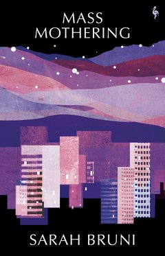 Cover: Mass Mothering - Sarah Bruni